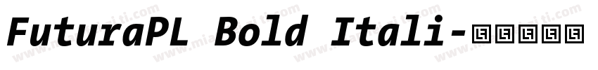 FuturaPL Bold Itali字体转换